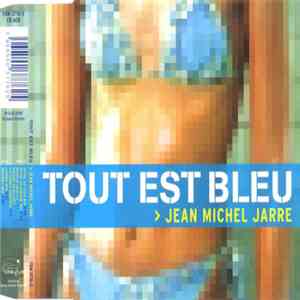 Jean Michel Jarre - Tout Est Bleu album flac