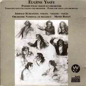 Jerrold Rubenstein, Mendi Rodan, Orchestre National De Belgique - Eugéne Ysaye: Poemes Pour Violon Et Orchestre album flac