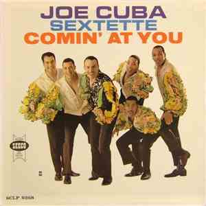 Joe Cuba Sextette - Comin' At You album flac