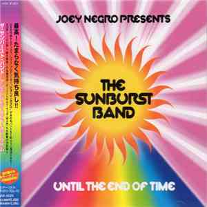 Joey Negro Presents The Sunburst Band - Until The End Of Time album flac