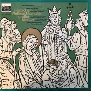 Johann Sebastian Bach, Georg Friedrich Händel, Gaetano Maria Schiassi, Wolfgang Amadeus Mozart, Marc-Antoine Charpentier, Sylvia Meinardus, Hans-Jürgen Möhring, Fritz Essmann, Kölner Kammerorchester, Helmut Müller-Brühl - Festliche Weihnachtsmusik Großer album flac