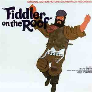 John Williams , Isaac Stern - Fiddler On The Roof (Original Motion Picture Soundtrack Recording) album flac