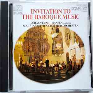 Jorgen Ernst Hansen, Societas Musica Chamber Orchestra - Invitation To The Baroque Music album flac