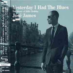 José James - Yesterday I Had The Blues: The Music Of Billie Holiday album flac