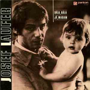 Josef Laufer - Bála, Bála / Já, Madam album flac