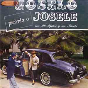 Joselo  Con Ali Agüero Y Sus Macabí - Joselo Presenta A Josele album flac