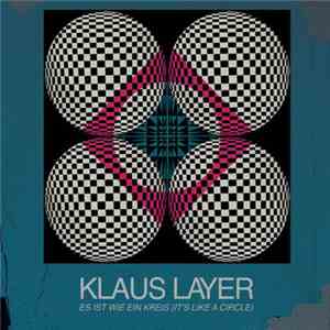 Klaus Layer - Es Ist Wie Ein Kreis (It's Like A Circle) album flac