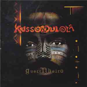 Kussondulola - Guerrilheiro album flac