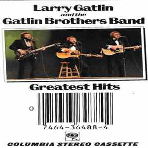 Larry Gatlin And The Gatlin Brothers Band - Greatest Hits album flac