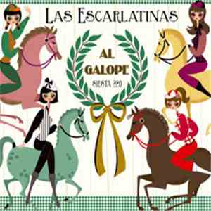 Las Escarlatinas - Al Galope album flac