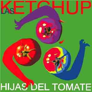 Las Ketchup - Hijas Del Tomate album flac