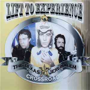 Lift To Experience - The Texas - Jerusalem Crossroads album flac