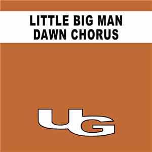 Little Big Man - Dawn Chorus album flac
