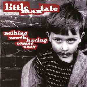Little Man Tate - Nothing Worth Having Comes Easy album flac