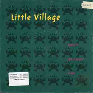 Little Village - Don't Go Away Mad album flac