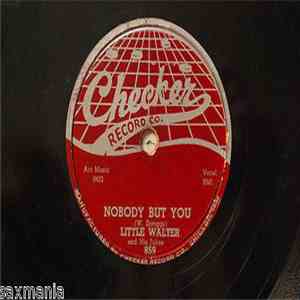 Little Walter & His Jukes / Little Walter - Nobody But You / Everybody Needs Somebody album flac