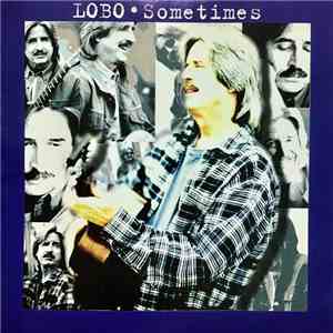 Lobo  - Sometimes album flac