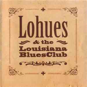 Lohues & The Louisiana Blues Club - Ja Boeh album flac