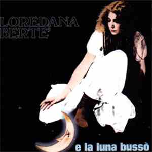 Loredana Bertè - E La Luna Bussò album flac