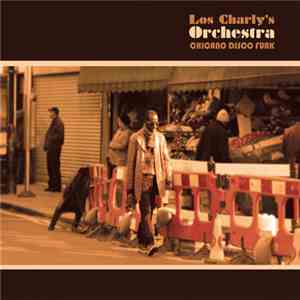 Los Charly's Orchestra - Chicano Disco Funk album flac