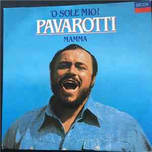 Luciano Pavarotti - 'O Sole Mio! album flac
