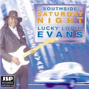 Lucky Lopez Evans - Southside Saturday Night album flac