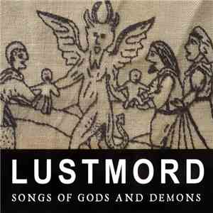Lustmord - Songs Of Gods And Demons (Collected Works 1994-2007) album flac