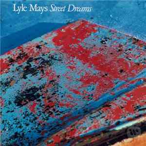 Lyle Mays - Street Dreams album flac
