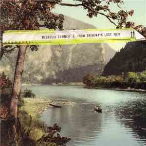 Magnolia Summer - From Driveways' Lost View album flac