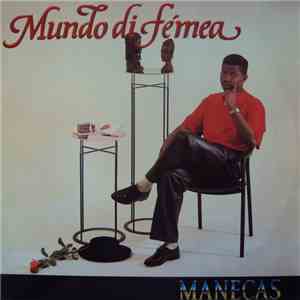 Manecas - Mundo Di Fêmea album flac