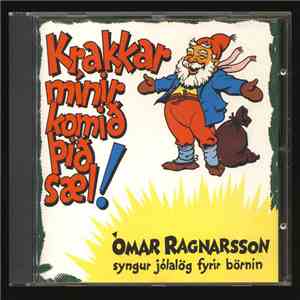 Ómar Ragnarsson - Krakkar Mínir Komið Þið Sæl ! album flac