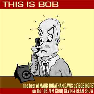 Mark Jonathan Davis - This Is Bob: The Best of 'Bob Hope' on KROQ album flac