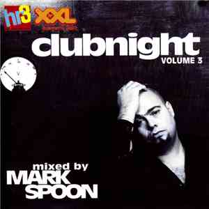 Mark Spoon - hr3 Clubnight Volume 3 album flac