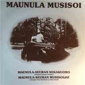 Maunula-Seuran Sekakuoro, Maunula-Seuran Musisoijat - Maunula Musisoi album flac
