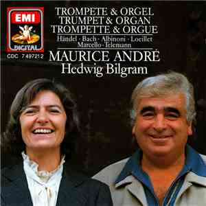 Maurice André, Hedwig Bilgram - Trompete & Orgel = Trumpet & Organ = Trompette Et Orgue album flac