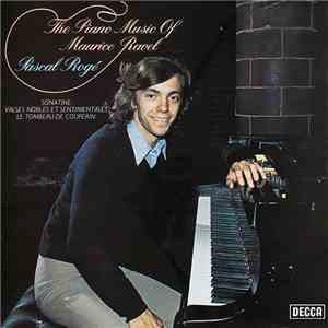 Maurice Ravel, Pascal Rogé - The Piano Music Of Maurice Ravel Vol. 1 album flac