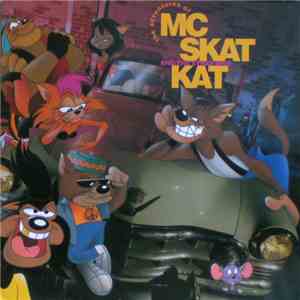 MC Skat Kat And The Stray Mob - The Adventures Of MC Skat Kat And The Stray Mob album flac