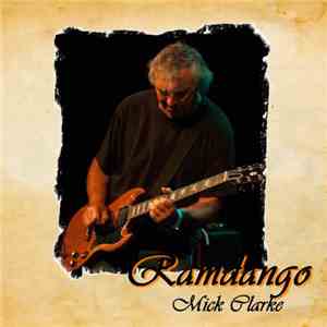 Mick Clarke  - Ramdango album flac