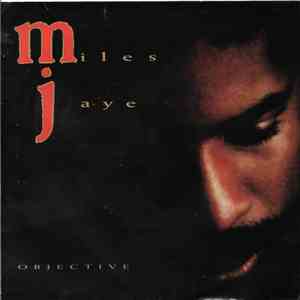 Miles Jaye - Objective album flac