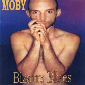 Moby - Bizarre Blues (Live 2000) album flac