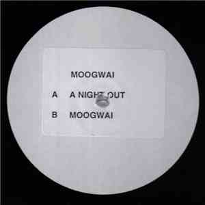 Moogwai - A Night Out / Moogwai album flac