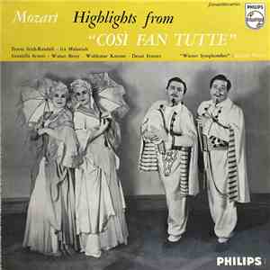 Mozart, Teresa Stich-Randall, Ira Malaniuk, Graziella Sciutti, Walter Berry, Waldemar Kmentt, Deszö Ernster, Wiener Symphoniker, Rudolf Moralt - Highlights from "Cosi Fan Tutte" album flac