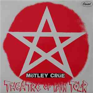 Mötley Crüe - Theatre Of Pain Tour album flac