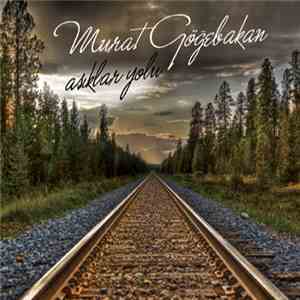 Murat Göğebakan - Aşıklar Yolu album flac