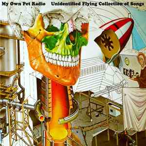 My Own Pet Radio - Unidentified Flying Collection Of Songs album flac