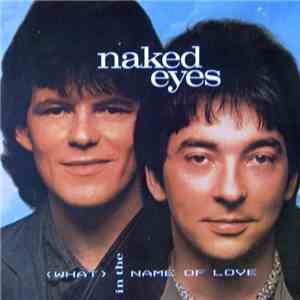 Naked Eyes - (What) In The Name Of Love album flac