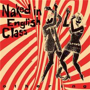 Naked In English Class - Othering album flac