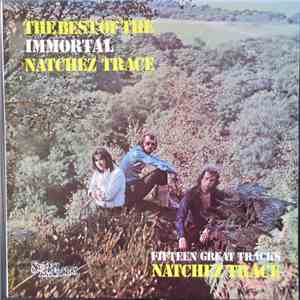 Natchez Trace - The Best Of The Immortal Natchez Trace album flac