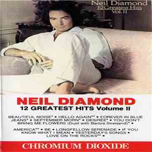 Neil Diamond - 12 Greatest Hits Volume II album flac