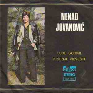 Nenad Jovanović  - Lude Godine / Kićenje Neveste album flac
